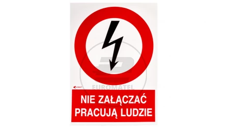 Tabliczka ostrzegawcza /NIE ZAŁĄCZAĆ PRACUJA LUDZIE 148X210/ 2EZA/Q4/F